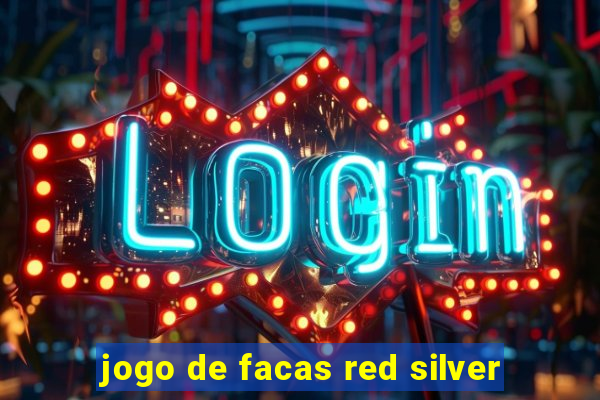 jogo de facas red silver